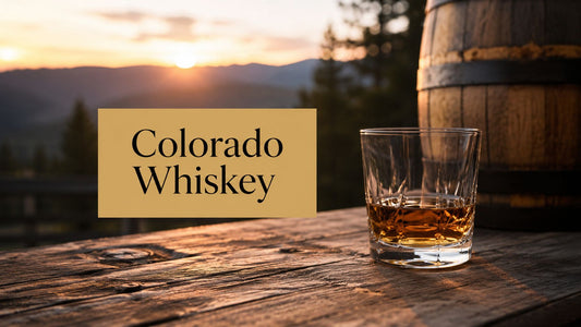 Colorado Whiskey: A Tasting Guide