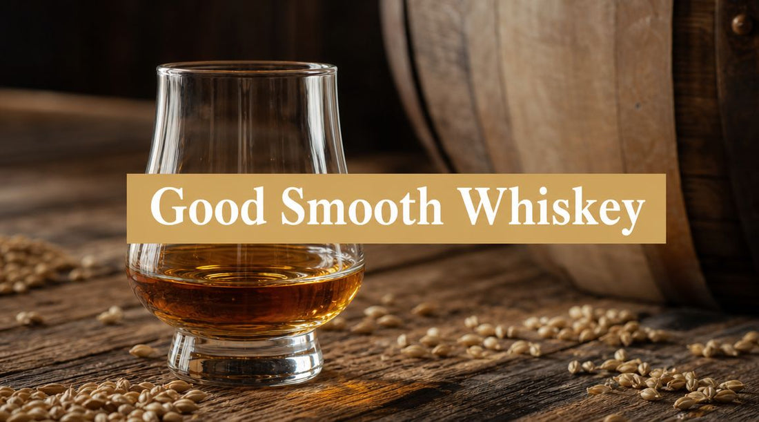 Finding Good Smooth Whiskey: A Beginner's Tasting Guide