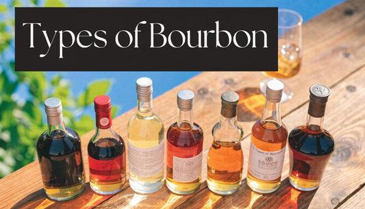 Types of Bourbon: A Guide for New Drinkers
